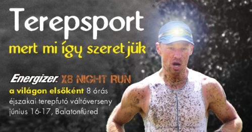 Megh&iacute;v&oacute;, Energizer, X8 Night Run, 8 &oacute;r&aacute;s, &eacute;jszakai, terepfut&oacute;verseny, fejl&aacute;mpa, Sz&aacute;raz D&eacute;nes, x2s